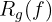 $R_g(f)$